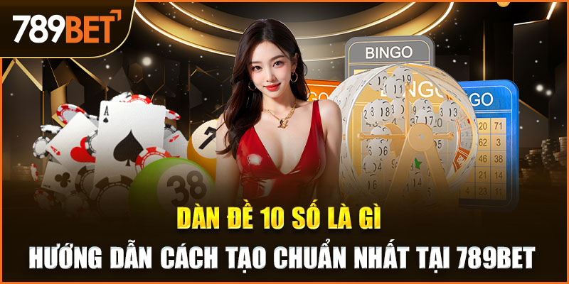 dàn đề 10 số 789bet