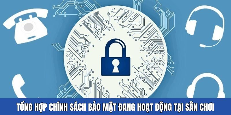 Nội dung chi tiết về các chính sách tại đây